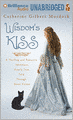 Wisdom's Kiss: A Thrilling and Romantic Adventure, Incorporating Magic, Villany, and a Cat