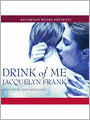 Drink of Me