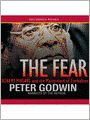 The Fear: Robert Mugabe And The Martyrdom Of Zimbabwe