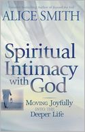 download Spiritual Intimacy with God : Moving Joyfully into the Deeper Life book