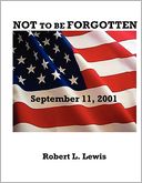 NOT to be FORGOTTEN: September 11 2001