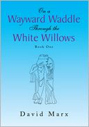 On a Wayward Waddle Through the White Willows