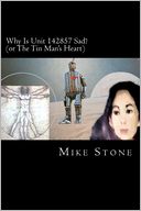 Why Is Unit 142857 Sad?: Or the Tin Man's Heart