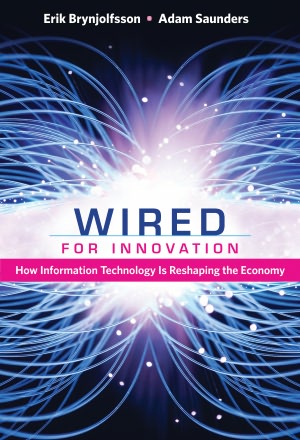 Wired for Innovation: How Information Technology is Reshaping the Economy