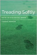 Treading Softly: Paths to Ecological Order