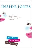 Inside Jokes: Using Humor to Reverse-Engineer the Mind