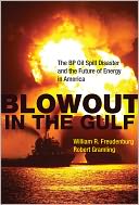 Blowout in the Gulf by William R. Freudenburg: Book Cover