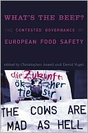 What's the Beef?: The Contested Governance of European Food Safety