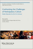 Confronting the Challenges of Participatory Culture: Media Education for the 21st Century