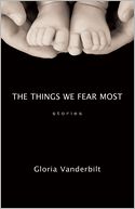 The Things We Fear Most: Stories