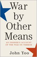 War by Other Means: An Insider's Account of the War on Terror
