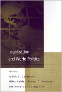 Legalization and World Politics: Special Issue of International Organization