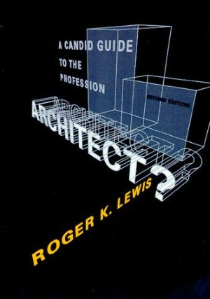 Architect?: A Candid Guide to the Profession