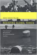 Resisting Global Toxics: Transnational Movements for Environmental Justice