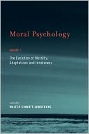 Moral Psychology, Volume 1: The Evolution of Morality: Adaptations and Innateness