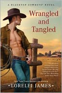 Wrangled and Tangled (Blacktop Cowboys Series #3)