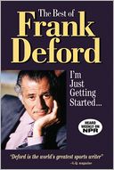 The Best of Frank Deford: I'm Just Getting Started ...