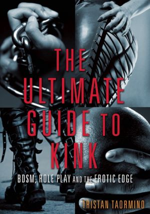 Ebook for dbms by raghu ramakrishnan free download The Ultimate Guide to Kink: BDSM, Role Play and the Erotic Edge by Tristan Taormino iBook FB2 9781573447799 (English literature)