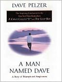 A Man Named Dave by Dave Pelzer: NOOK Book Cover