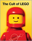 The Cult of LEGO by John Baichtal: Book Cover