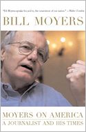 Moyers on America: A Journalist and His Times