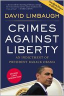 Crimes Against Liberty: An Indictment of President Barack Obama