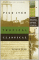 Tropical Classical: Essays from Several Directions