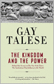 The Kingdom and the Power: Behind the Scenes at The New York Times: The Institution That Influences the World
