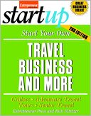 Start Your Own Travel Business and More 2/E