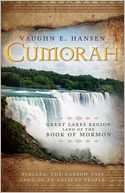 Cumorah: Great Lakes Region Land of the Book of Mormon