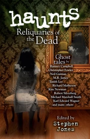 Haunts: Reliquaries of the Dead