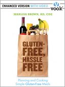 Gluten-Free, Hassle-Free: Planning and Cooking Simple Gluten-Free Meals (Enhanced Version)