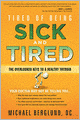 Tired of Being Sick and Tired: The Overlooked Keys to a Healthy Thyroid