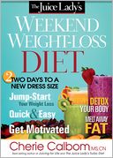 The Juice Lady's Weekend Weight-Loss Diet