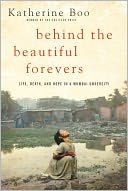 download Behind the Beautiful Forevers : Life, Death, and Hope in a Mumbai Undercity book