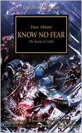 Know No Fear: The Battle of Calth (Horus Heresy Series #19)