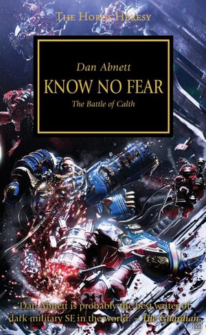 Download free ebooks pdf online Know No Fear: The Battle of Calth in English DJVU MOBI ePub by Dan Abnett 9781849701358