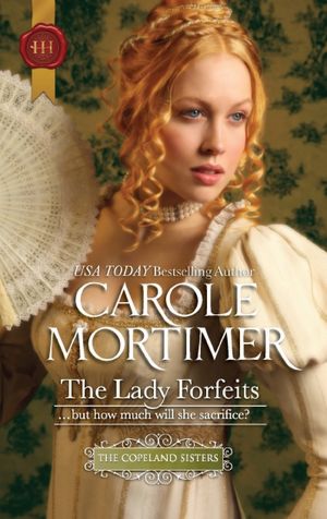 The Lady Forfeits (Harlequin Historical #1070)