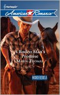 A Rodeo Man's Promise (Harlequin American Romance #1382)