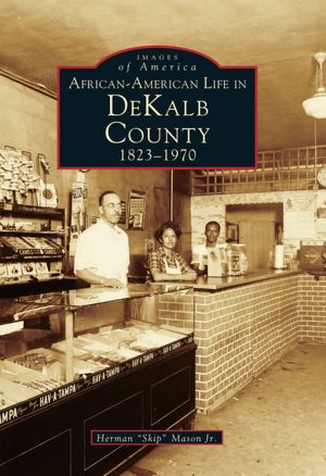African-American Life in DeKalb County 1823-1970