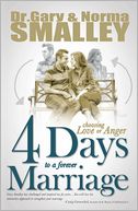 4 Days to a Forever Marriage: Choosing Love or Anger