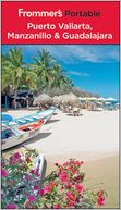 Frommer's Portable Puerto Vallarta, Manzanillo and Guadalajara by Shane Christensen: Book Cover