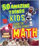 50 Amazing Things Kids Need to Know About Math