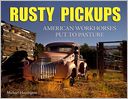Rusty Pickups: American Workhorses Put to Pasture