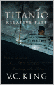 Titanic: Relative Fate