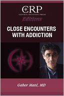 Close Encounters with Addiction