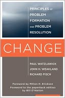 Change: Principles of Problem Formulation and Problem Resolution