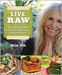 Live Raw: The Natural Way to Good Health and Timeless Beauty
