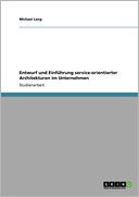 Entwurf Und Einf Hrung Service-Orientierter Architekturen Im Unternehmen