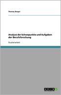 Analyse Der Schwepunkte Und Aufgaben Der Berufsforschung